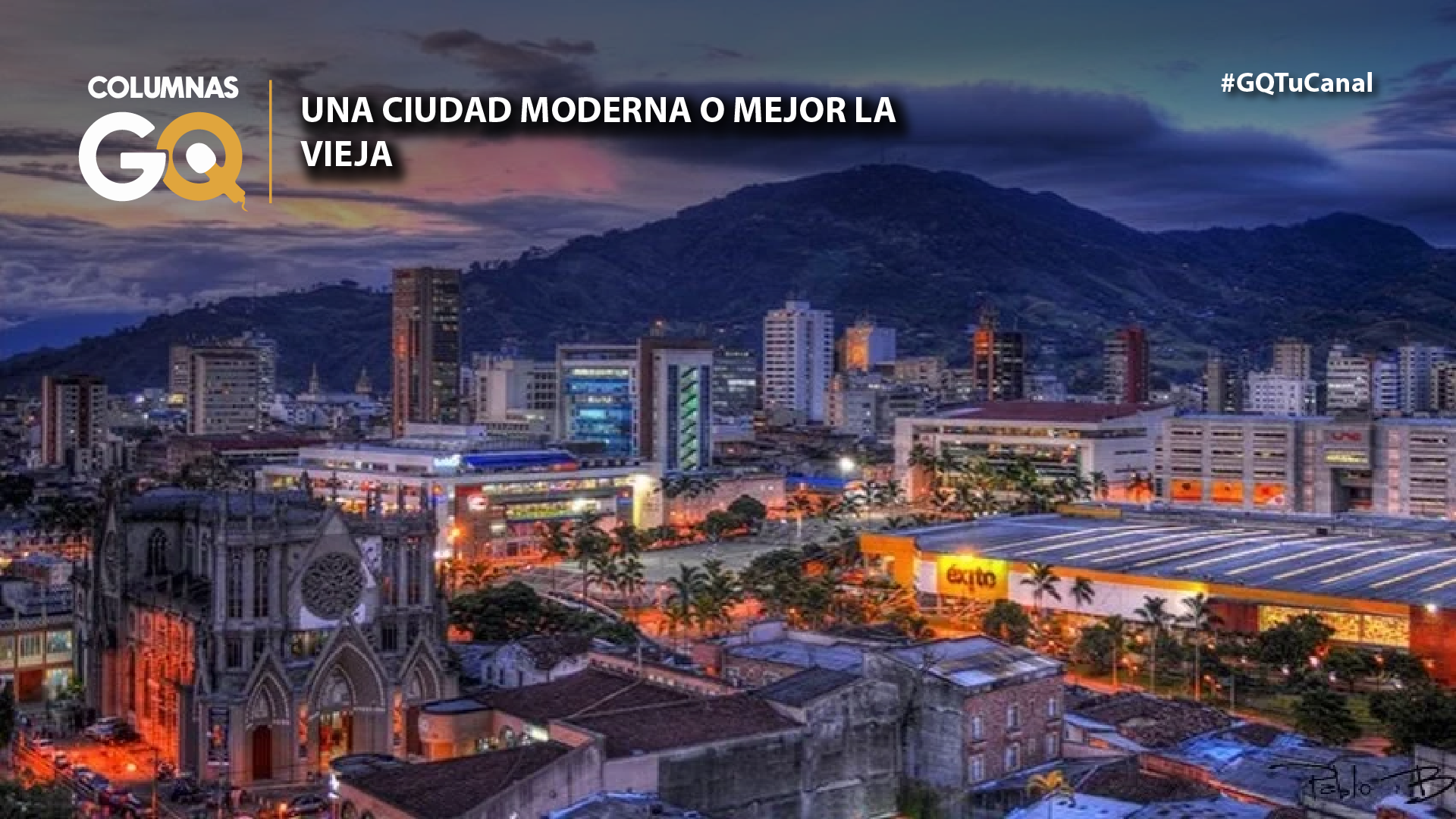 UNA CIUDAD MODERNA O MEJOR LA VIEJA