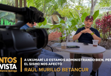 A UKUMARÍ LO ESTAMOS ADMINISTRANDO BIEN, PERO EL SISMO NOS AFECTÓ