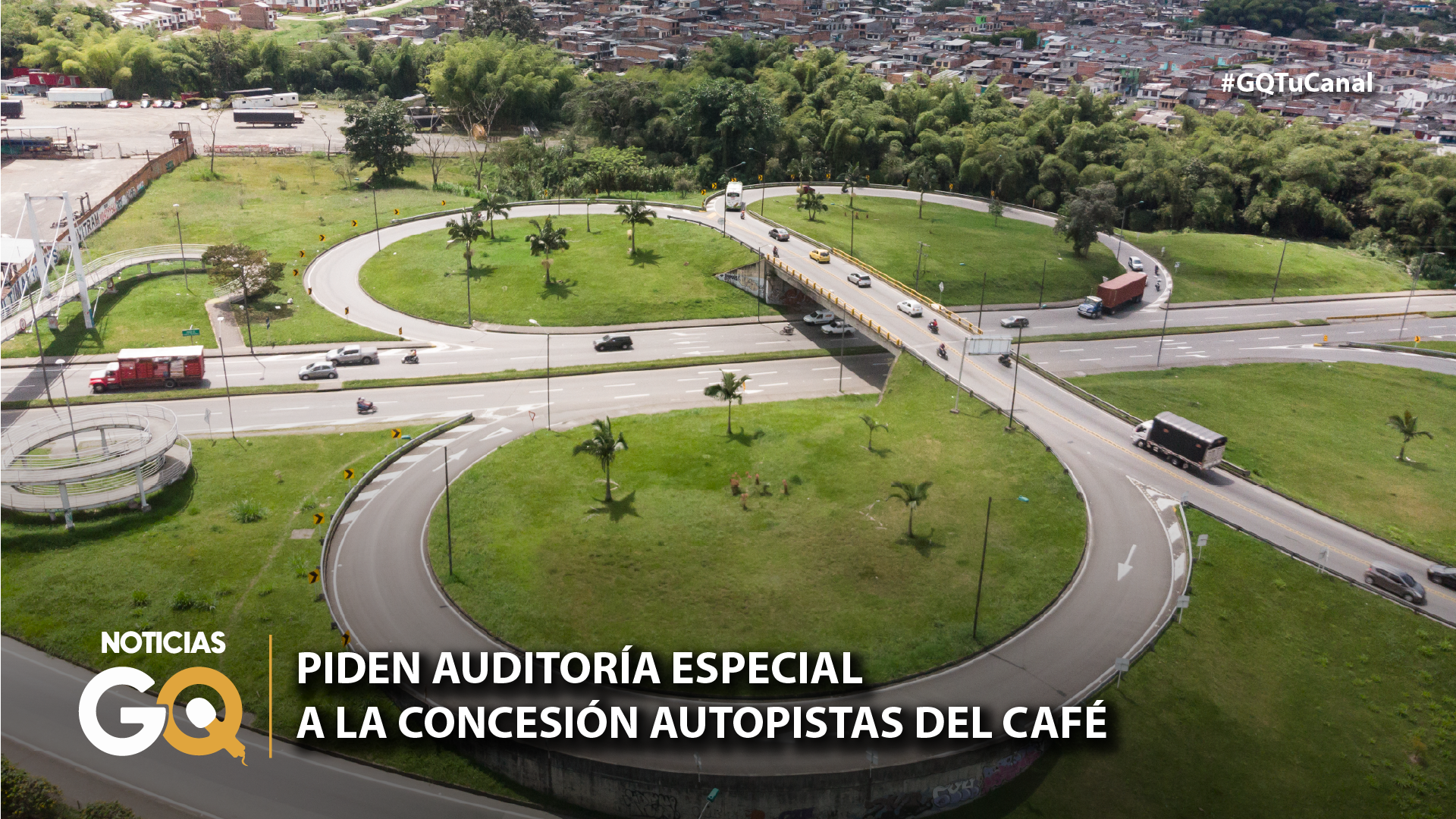 PIDEN AUDITORÍA ESPECIAL A LA CONCESIÓN AUTOPISTAS DEL CAFÉ